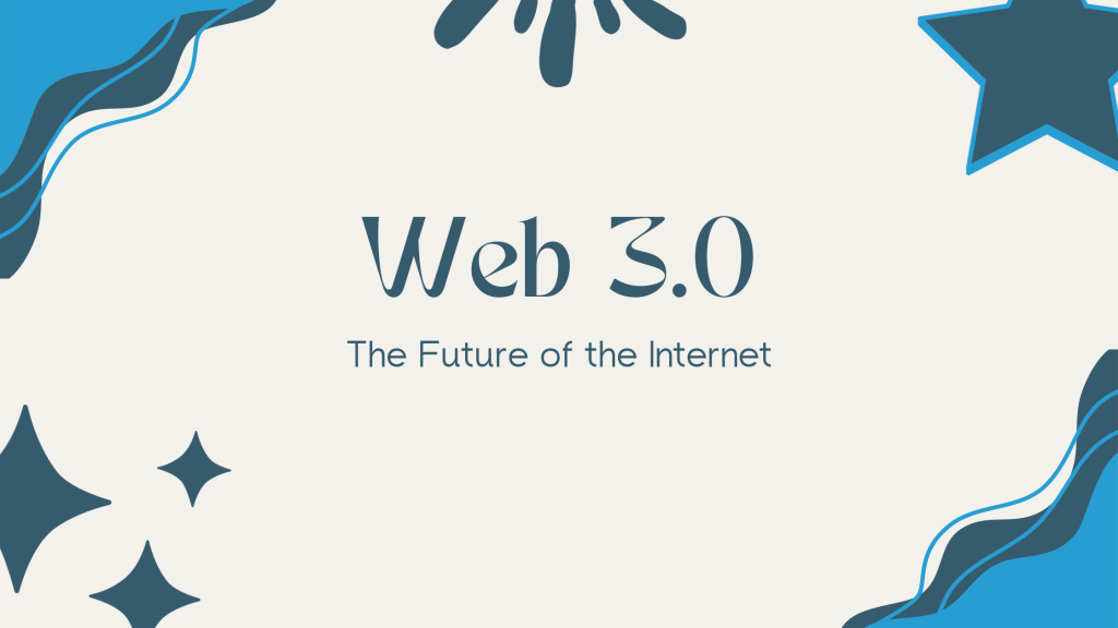 Introduction to Web 3.0: The Future of the Internet